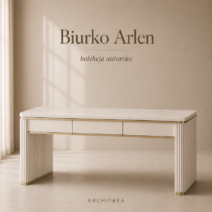 Biurko Arlen – projekt mebla premium, Ewa Arlen